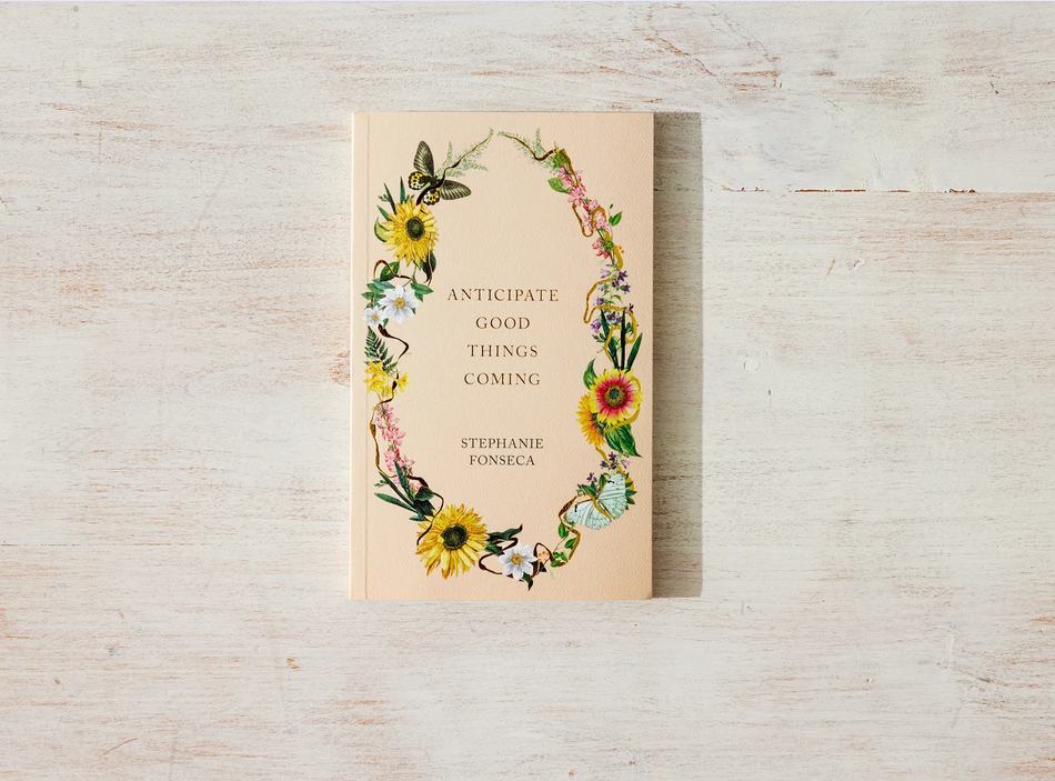 Anticipate Good Things Coming Book