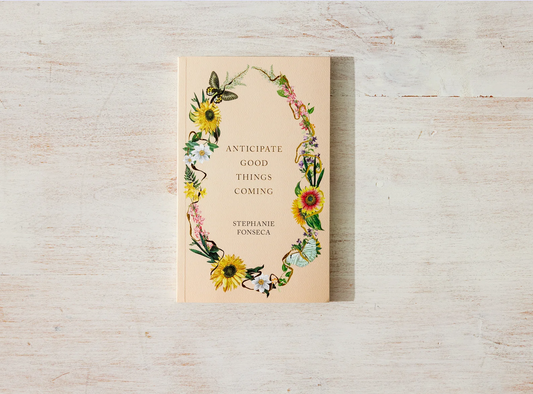Anticipate Good Things Coming Book