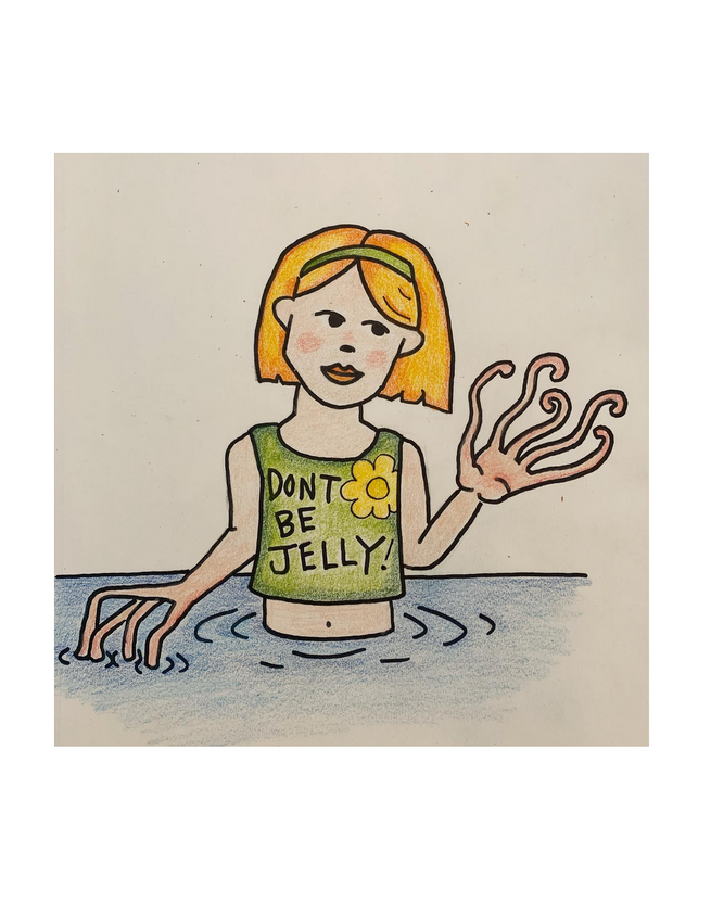 Dont Be Jelly Print