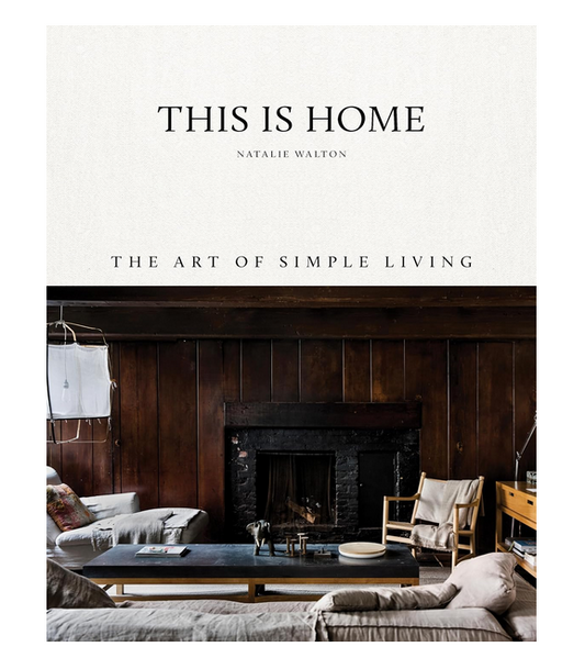 This is Home: The Art of Simple Living