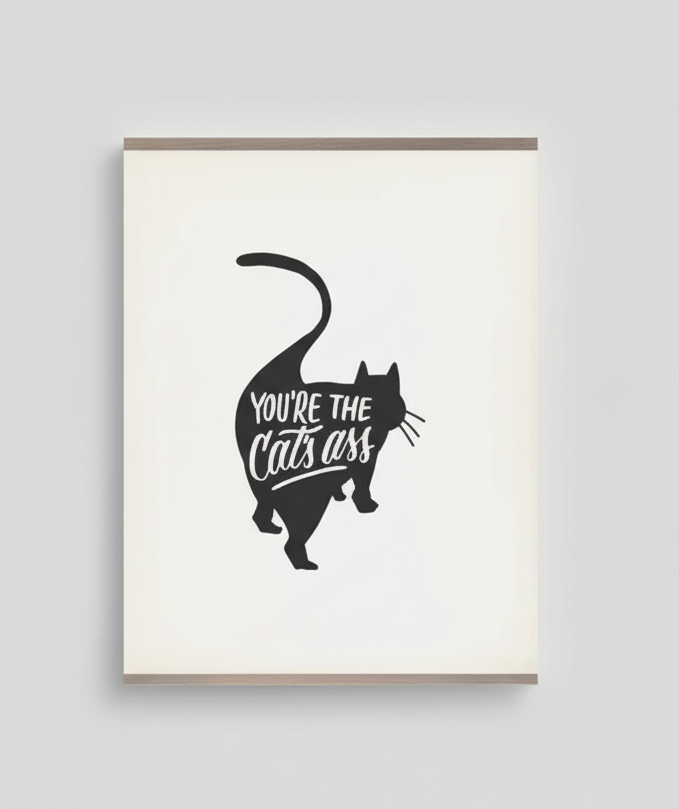 You're the Cat's Ass Letterpress Greeting Card