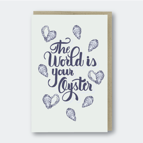The world is your oyster greeting card
