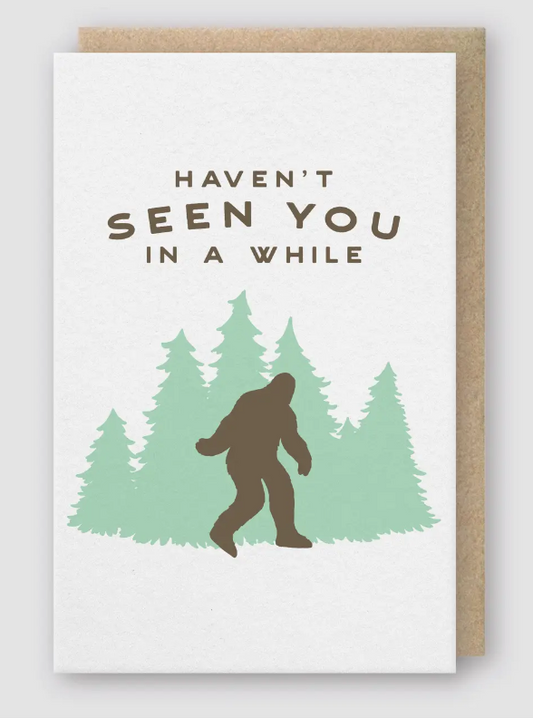 Haven't Seen You in a While Card