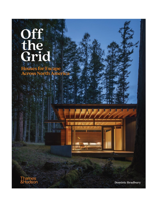 Book cover of 'Off the Grid: Houses for Escape Across North America' with a cabin in the woods at night.