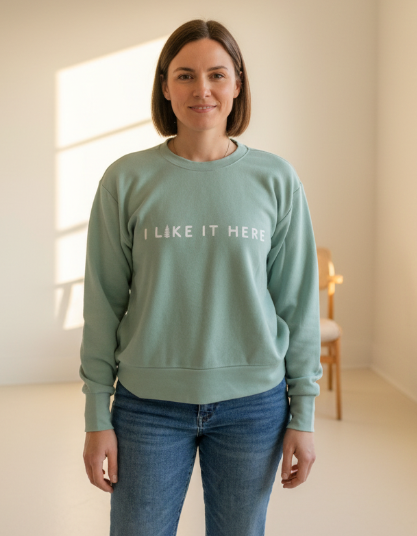 I Like It Here Sweatshirt | Seafoam