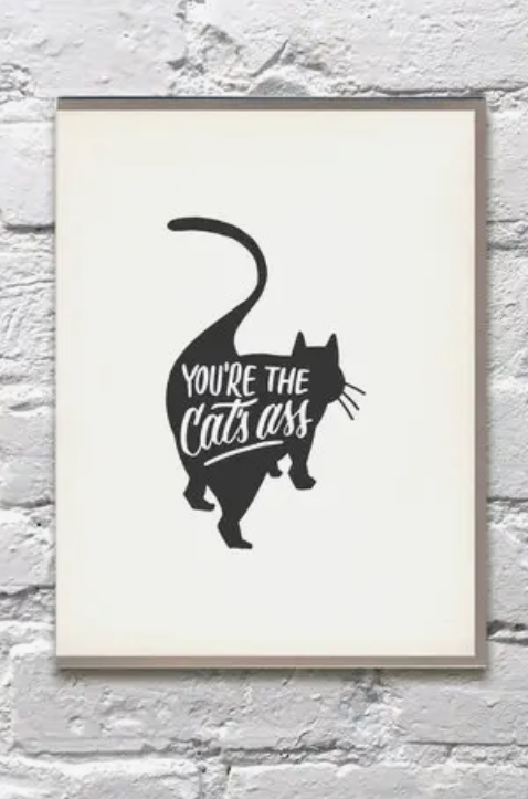 You're the Cat's Ass Letterpress Greeting Card