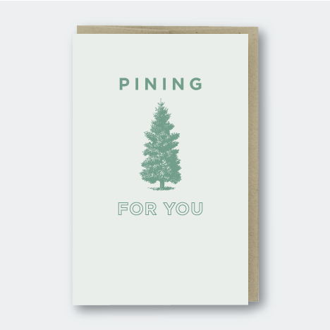 Pining for you handcrafted  greeting card